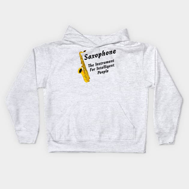 Intelligent Saxophone Kids Hoodie by Barthol Graphics